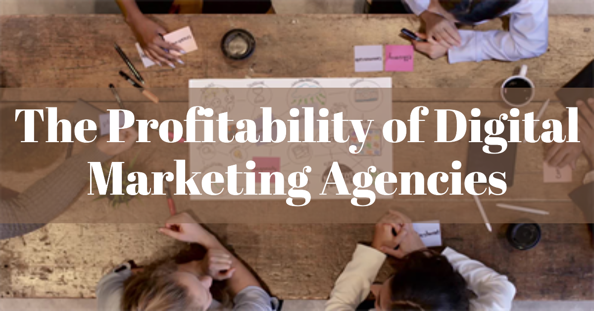 are digital marketing agencies profitable